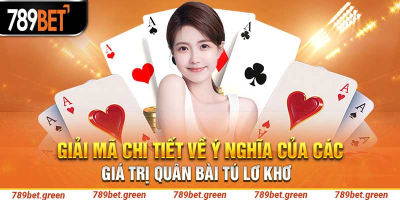 Ý Nghĩa 52 Lá Bài - Bật Mí Những Điều Thú Vị Về Bộ Bài Tây