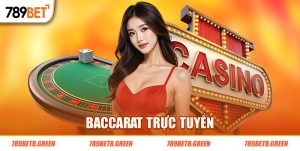 Baccarat Trực Tuyến - Điểm Tên Những Phiên Bản Game Đỉnh Cao