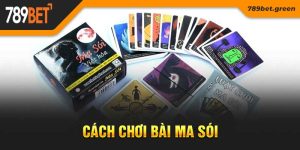 Cách Chơi Bài Ma Sói - Bí Quyết Bất Bại Trong Mọi Ván Cược