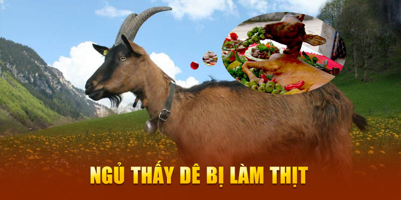 Ngủ thấy dê bị làm thịt 