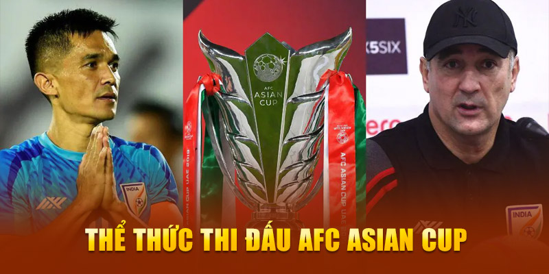 Thể thức thi đấu AFC Asian Cup