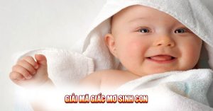 Giải Mã Giấc Mơ Sinh Con: Ý Nghĩa và Những Điềm Báo Tương Lai