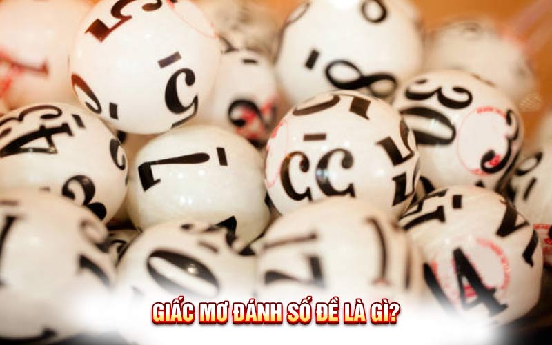 Giải mã giấc mơ đánh số đề: Con số may mắn và đổi đời