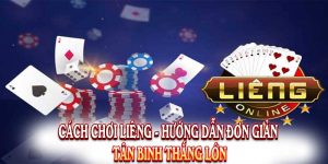 Cách Chơi Liêng - Hướng Dẫn Đơn Giản Tân Binh Thắng Lớn