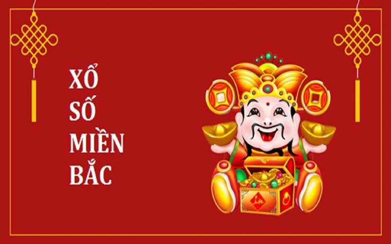 Xổ Số Miền Bắc: Chốt Số Cực Dễ Kiếm Lời Cực Nhanh